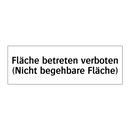 Fläche betreten verboten (Nicht begehbare Fläche)