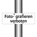 Foto- grafieren verboten