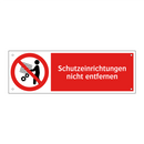 Schutzeinrichtungen nicht entfernen