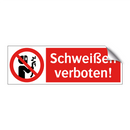 Schweißen verboten!