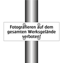 Fotografieren auf dem gesamten Werksgelände verboten!