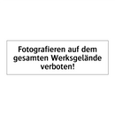 Fotografieren auf dem gesamten Werksgelände verboten!