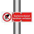 Starkstromkabel berühren verboten
