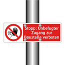 Stopp: Unbefugter Zugang zur Baustelle verboten