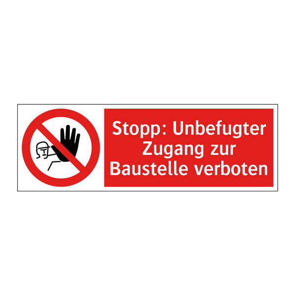Stopp: Unbefugter Zugang zur Baustelle verboten