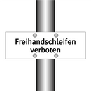 Freihandschleifen verboten