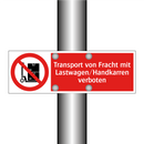 Transport von Fracht mit Lastwagen/Handkarren verboten