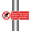 Tödliche Spannung: Berühren Sie keine Geräte und Drähte