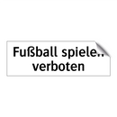 Fußball spielen verboten
