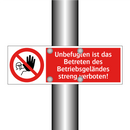 Unbefugten ist das Betreten des Betriebsgeländes streng verboten!