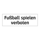 Fußball spielen verboten