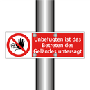 Unbefugten ist das Betreten des Geländes untersagt