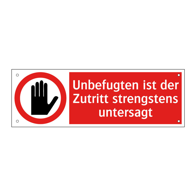 Unbefugten ist der Zutritt strengstens untersagt