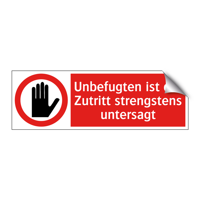 Unbefugten ist der Zutritt strengstens untersagt