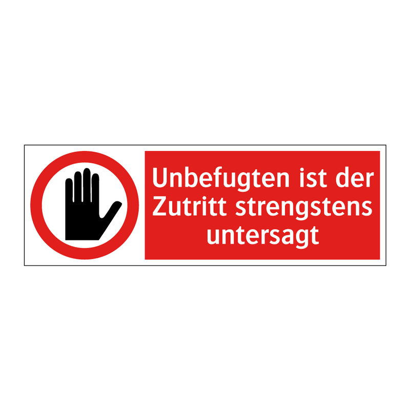 Unbefugten ist der Zutritt strengstens untersagt