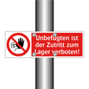 Unbefugten ist der Zutritt zum Lager verboten!