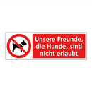 Unsere Freunde, die Hunde, sind nicht erlaubt