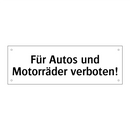 Für Autos und Motorräder verboten!