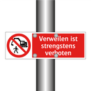 Verweilen ist strengstens verboten