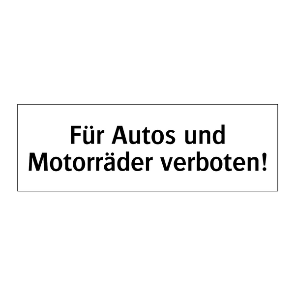 Für Autos und Motorräder verboten!