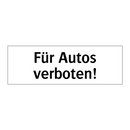Für Autos verboten!