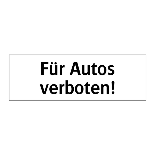 Für Autos verboten!