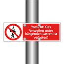 Vorsicht! Das Verweilen unter hängenden Lasten ist verboten!