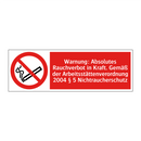 Warnung: Absolutes Rauchverbot in Kraft. Gemäß der Arbeitsstättenverordnung 2004 § 5 Nichtraucherschutz