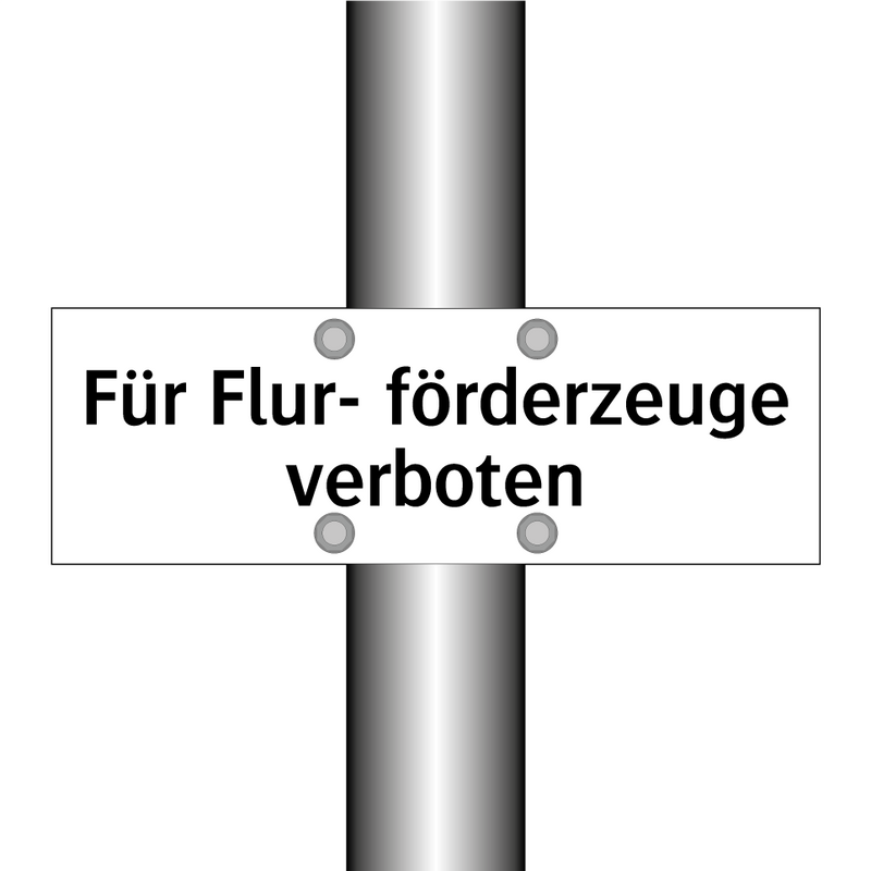 Für Flur- förderzeuge verboten