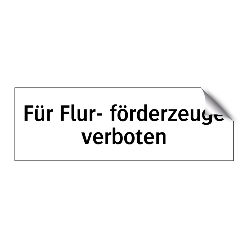 Für Flur- förderzeuge verboten