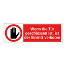 Wenn die Tür geschlossen ist, ist der Eintritt verboten
