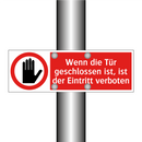 Wenn die Tür geschlossen ist, ist der Eintritt verboten
