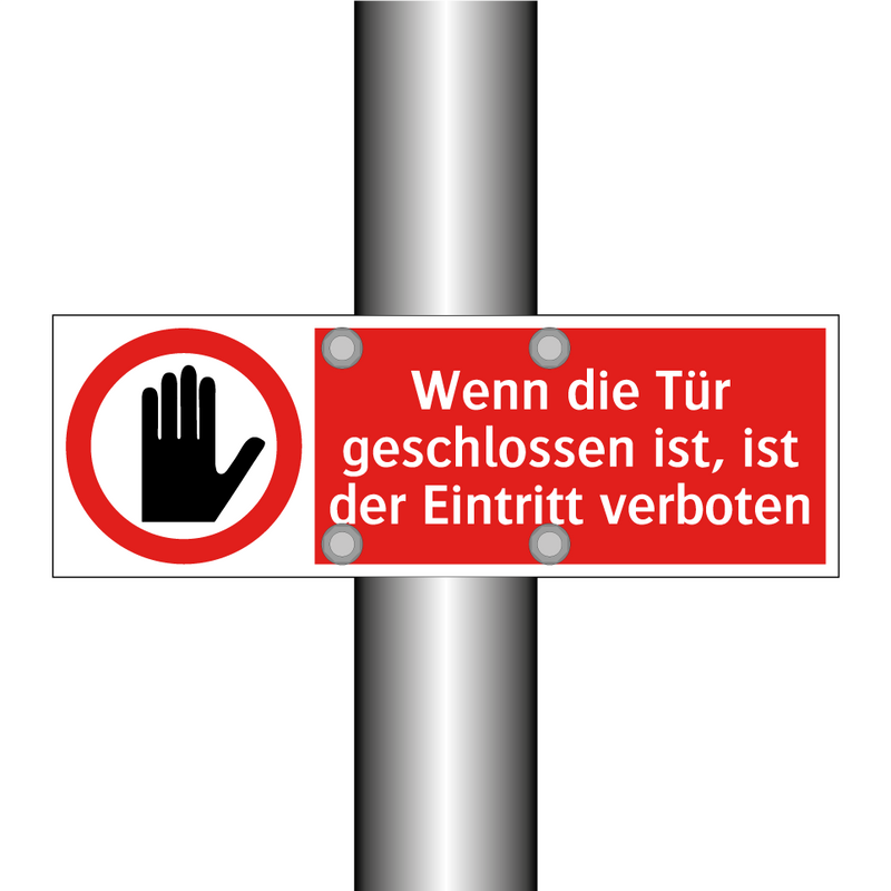 Wenn die Tür geschlossen ist, ist der Eintritt verboten