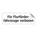 Für Flurförder- fahrzeuge verboten