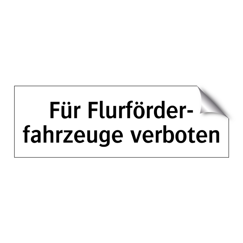 Für Flurförder- fahrzeuge verboten