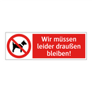 Wir müssen leider draußen bleiben!