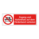 Zugang und Aufenthalt auf dem Förderband verboten