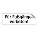 Für Fußgänger verboten!