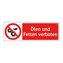 Ölen und Fetten verboten