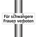 Für schwangere Frauen verboten