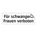 Für schwangere Frauen verboten
