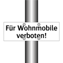 Für Wohnmobile verboten!