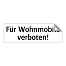 Für Wohnmobile verboten!