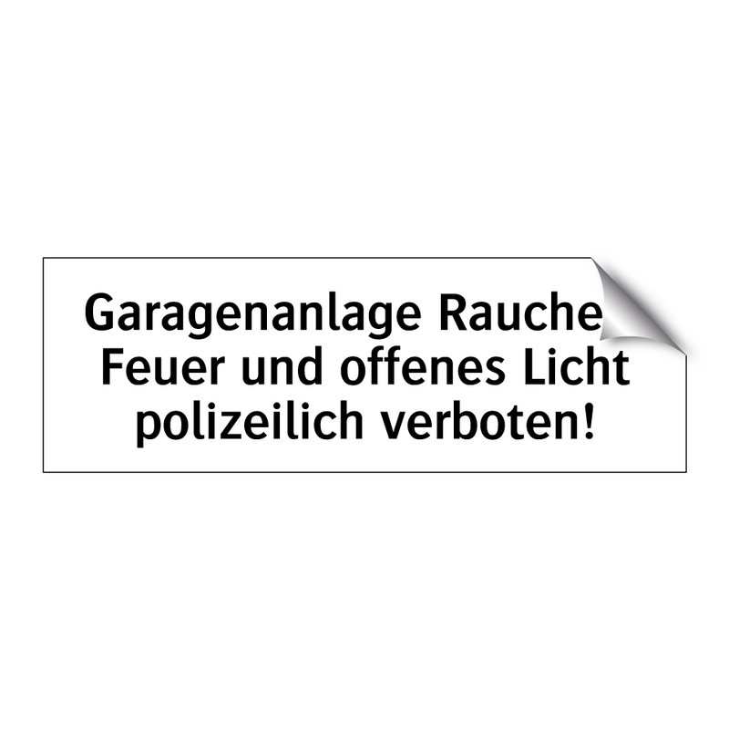 Garagenanlage Rauchen, Feuer und offenes Licht polizeilich verboten!