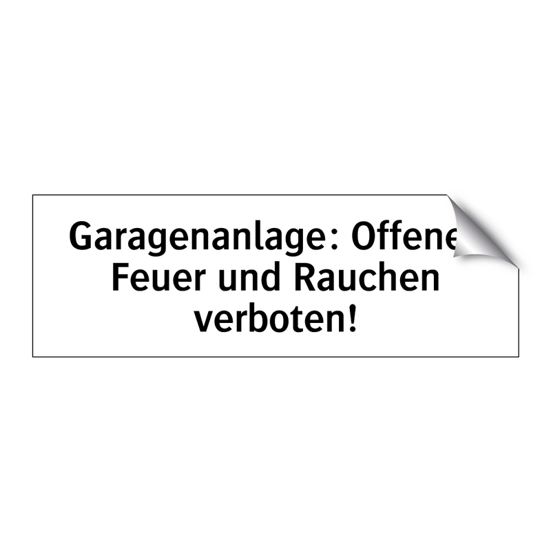 Garagenanlage: Offenes Feuer und Rauchen verboten!