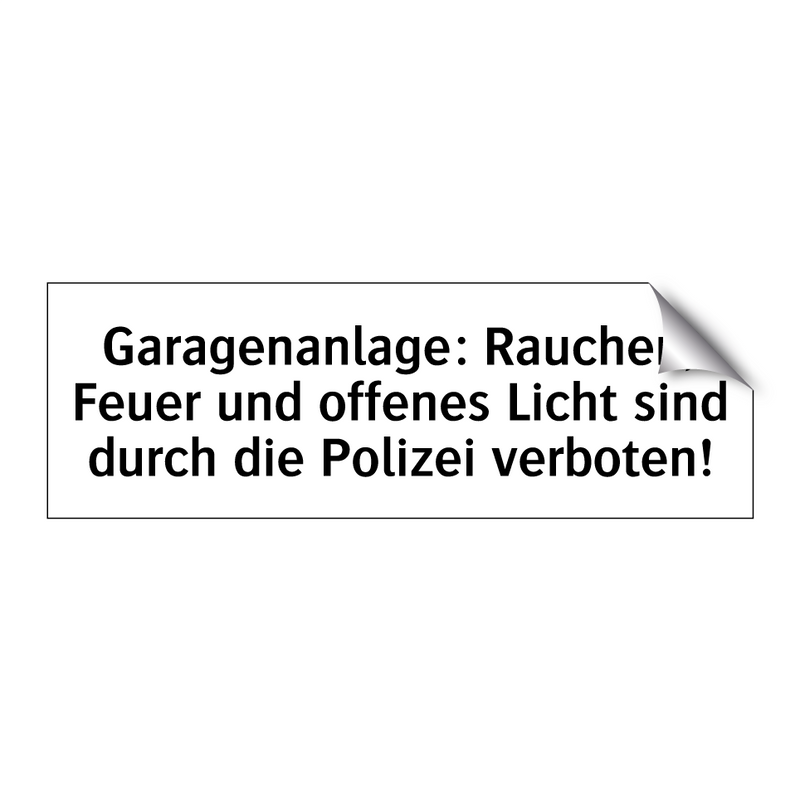 Garagenanlage: Rauchen, Feuer und offenes Licht sind durch die Polizei verboten!