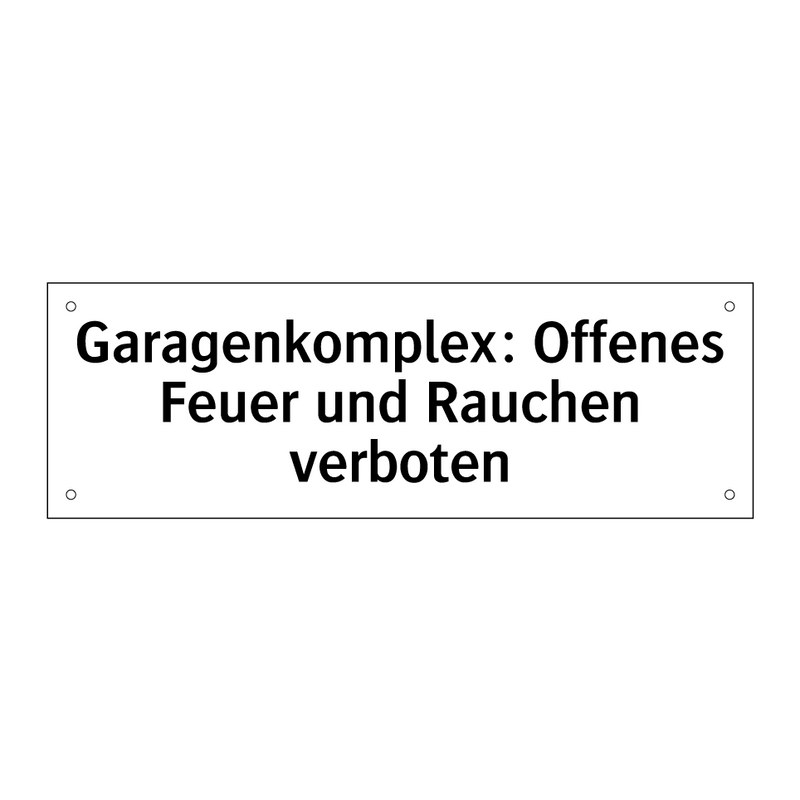 Garagenkomplex: Offenes Feuer und Rauchen verboten