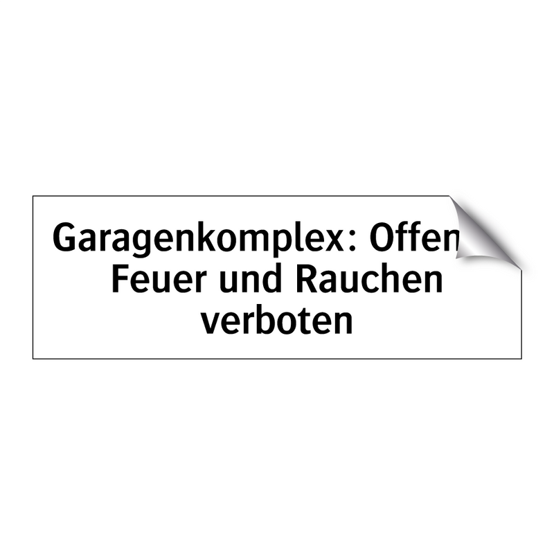Garagenkomplex: Offenes Feuer und Rauchen verboten