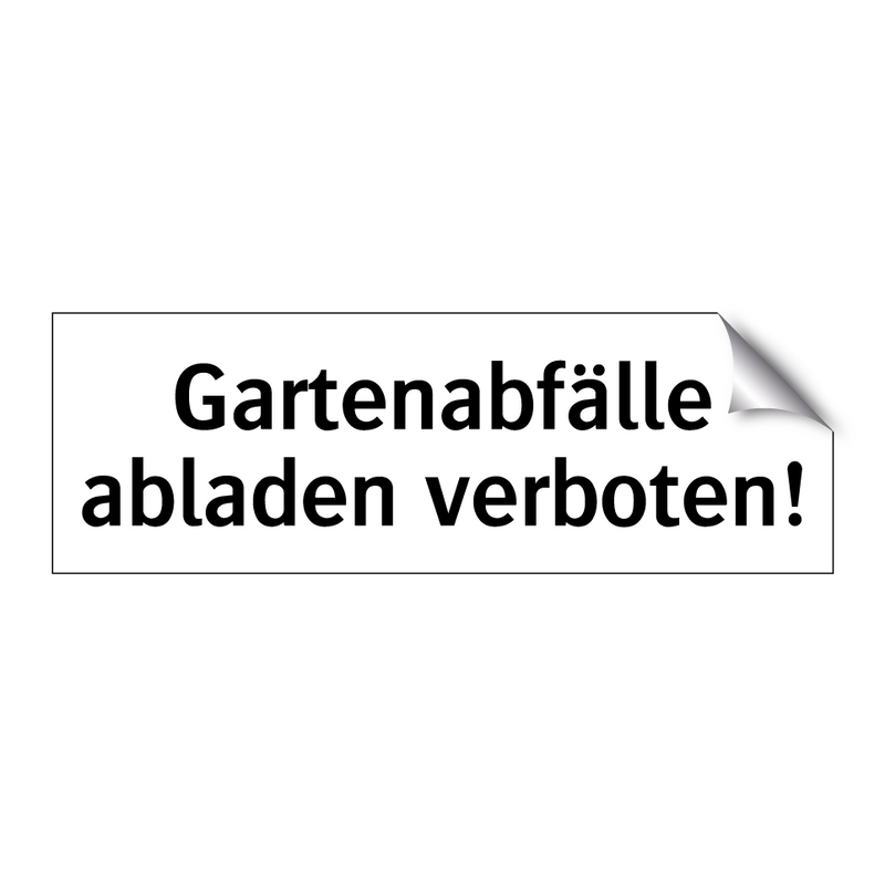 Gartenabfälle abladen verboten!