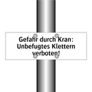 Gefahr durch Kran: Unbefugtes Klettern verboten!